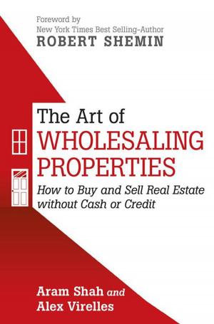 Cover of the book The Art of Wholesaling Properties by Murad Karim