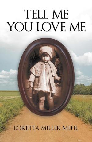 Cover of the book Tell Me You Love Me by Simma Leslie