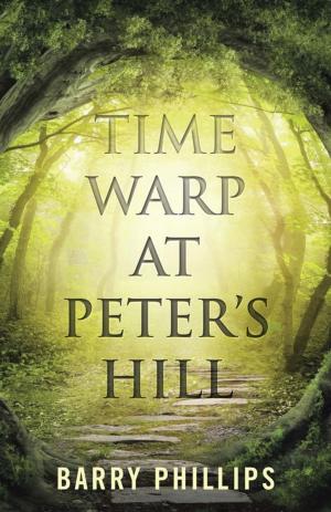 Cover of the book Time Warp at Peter's Hill by Ralph A. Garcia