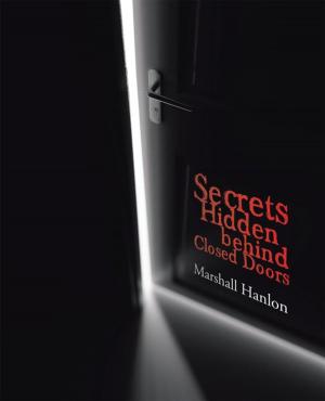 Cover of the book Secrets Hidden Behind Closed Doors by Julie Ann Somers
