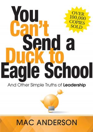 Cover of the book You Can't Send a Duck to Eagle School by Patricia Rice