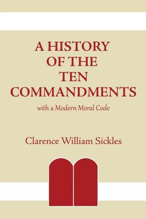 Cover of the book A History of the Ten Commandments by Danny McKinney