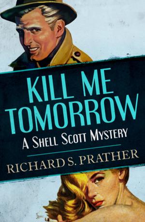 Cover of the book Kill Me Tomorrow by Stephen Bates