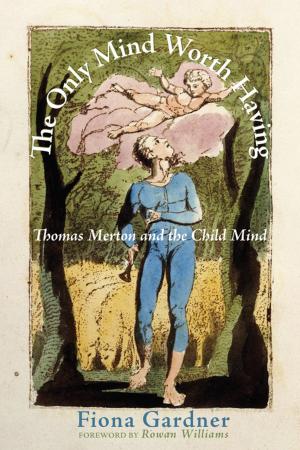 Cover of the book The Only Mind Worth Having by 