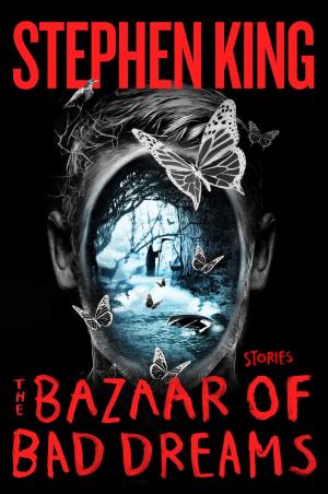 Cover of the book The Bazaar of Bad Dreams by Stephen King