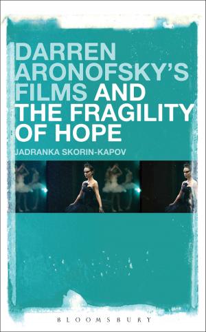 Cover of the book Darren Aronofsky’s Films and the Fragility of Hope by Peter Hofschröer