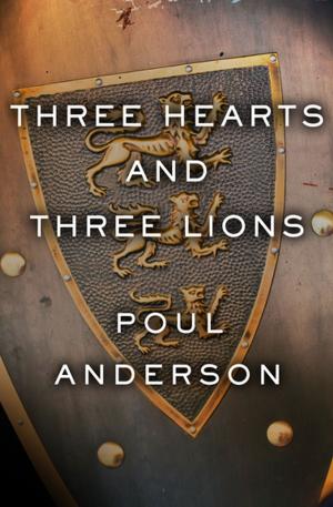 Cover of the book Three Hearts and Three Lions by Harriet Hahn