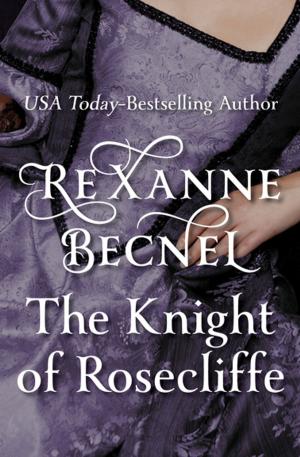 Cover of the book The Knight of Rosecliffe by Andre Dubus