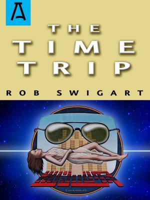 Cover of the book The Time Trip by Todd Hopkins, Ray Hilbert
