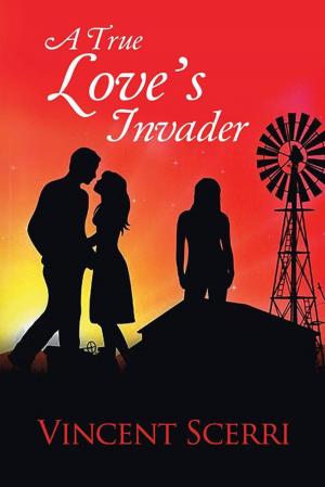 Cover of the book A True Love’S Invader by Lori Edwards