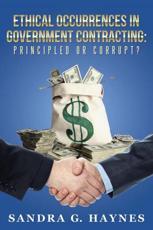 Cover of the book Ethical Occurrences in Government Contracting: Principled or Corrupt? by Lesley Tierra