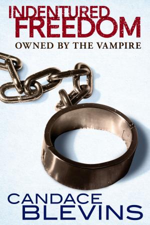 Cover of the book Indentured Freedom: Owned by the Vampire by Jules Radcliffe