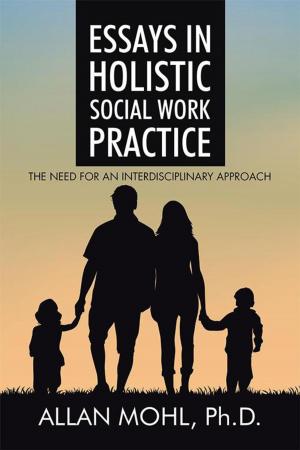 Cover of the book Essays in Holistic Social Work Practice by Karen Griner Smith
