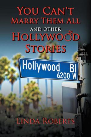 Cover of the book You Can't Marry Them All and Other Hollywood Stories by JO3