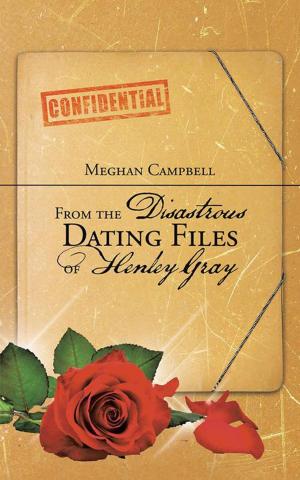 Cover of the book From the Disastrous Dating Files of Henley Gray by Winda L. Marks