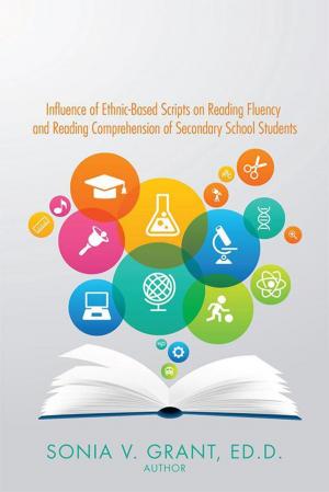 Cover of the book Influence of Ethnic-Based Scripts on Reading Fluency and Reading Comprehension of Secondary School Students by Cheryl David
