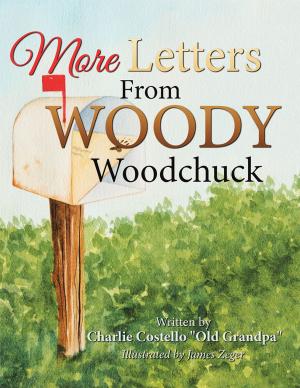 Cover of the book More Letters from Woody Woodchuck by Samantha Jo Moore