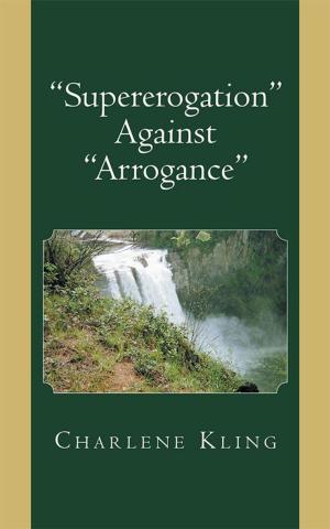 Cover of the book “Supererogation” Against“ Arrogance” by Cheryl G. Moore