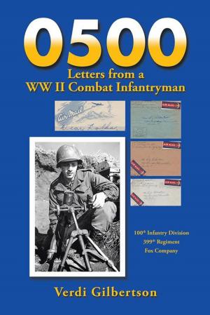 Cover of the book 0500 Letters from a Ww Ii Combat Infantryman by Lugthea D. Pelissier