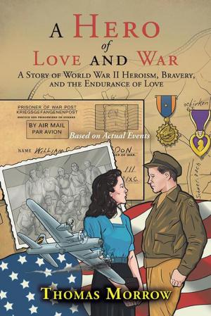 Cover of the book A Hero of Love and War by David Kuhnert