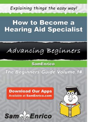 bigCover of the book How to Become a Hearing Aid Specialist by 