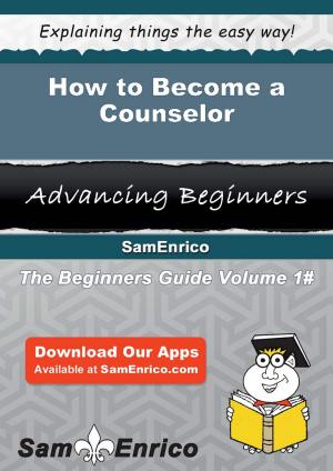 bigCover of the book How to Become a Counselor by 