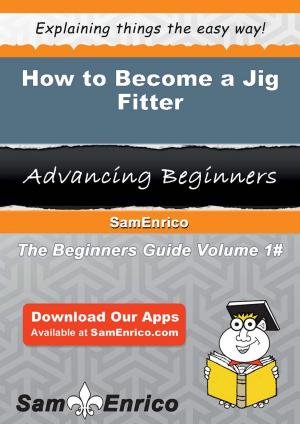 Book cover of How to Become a Jig Fitter