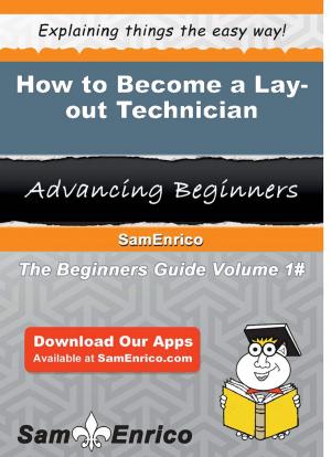 Cover of the book How to Become a Lay-out Technician by Dominique Vanover