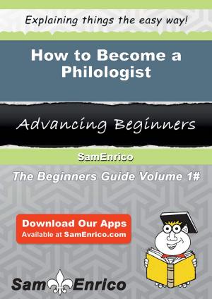 bigCover of the book How to Become a Philologist by 