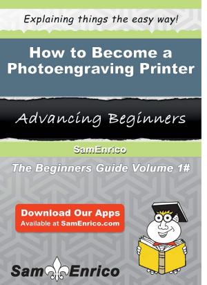 Cover of the book How to Become a Photoengraving Printer by Darrel Miller