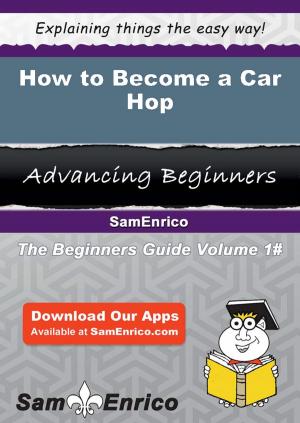 Cover of the book How to Become a Car Hop by Ronda Cary