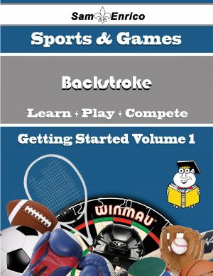 bigCover of the book A Beginners Guide to Backstroke (Volume 1) by 