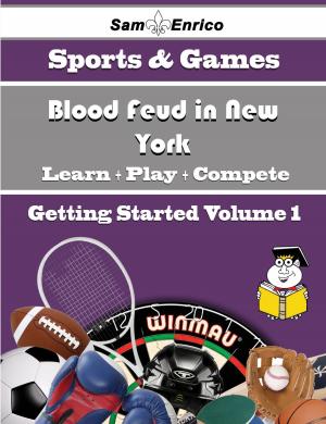 bigCover of the book A Beginners Guide to Blood Feud in New York (Volume 1) by 