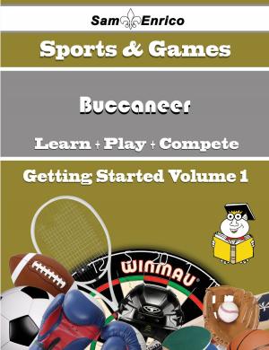 Cover of the book A Beginners Guide to Buccaneer (Volume 1) by Corrine Littleton