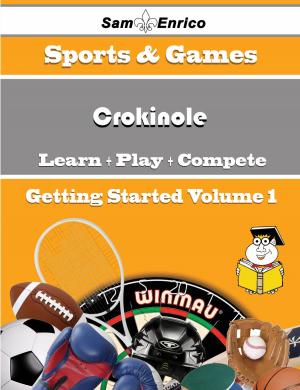 Cover of the book A Beginners Guide to Crokinole (Volume 1) by Jonelle Link