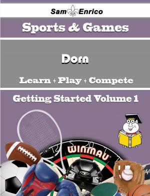 Cover of the book A Beginners Guide to Dorn (Volume 1) by Dawna Winkler