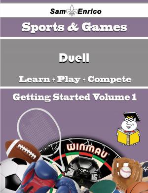 Cover of the book A Beginners Guide to Duell (Volume 1) by Maryellen Stacy