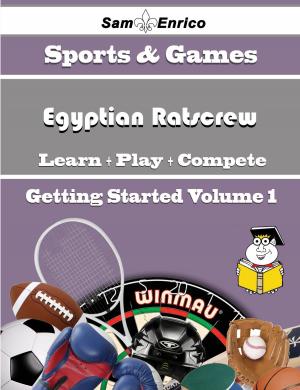 Cover of the book A Beginners Guide to Egyptian Ratscrew (Volume 1) by Delma New