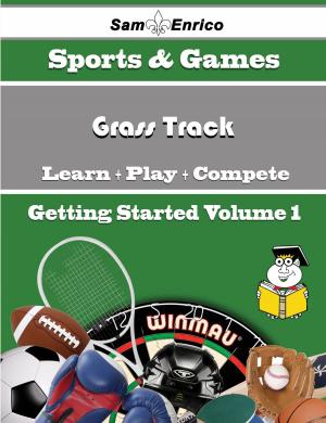 bigCover of the book A Beginners Guide to Grass Track (Volume 1) by 