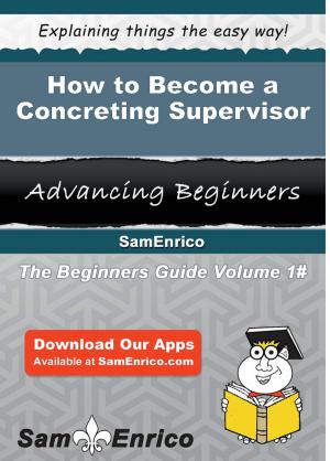 Book cover of How to Become a Concreting Supervisor