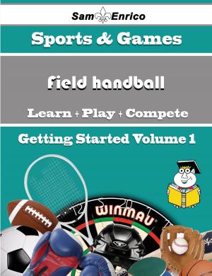 Cover of the book A Beginners Guide to Field handball (Volume 1) by Siegbert Tarrasch