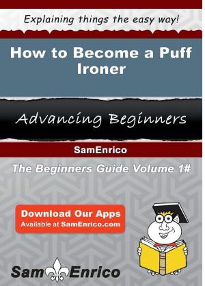 Cover of the book How to Become a Puff Ironer by Jamar Counts