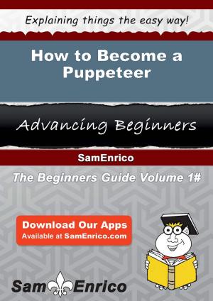Book cover of How to Become a Puppeteer
