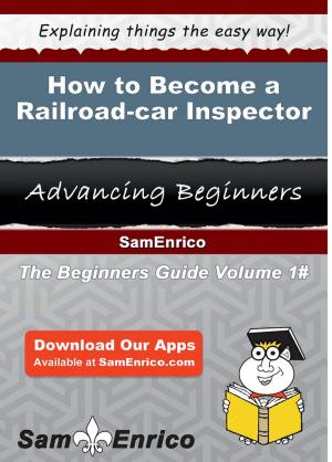 Book cover of How to Become a Railroad-car Inspector