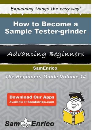 Book cover of How to Become a Sample Tester-grinder