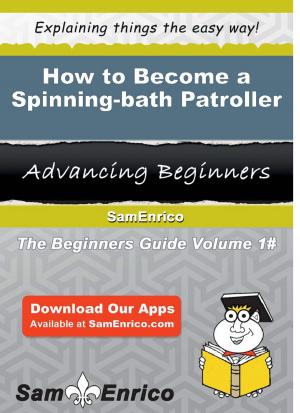 Cover of the book How to Become a Spinning-bath Patroller by Magda Loving