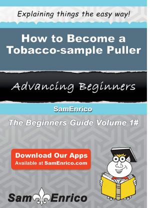Cover of the book How to Become a Tobacco-sample Puller by Caren Borden
