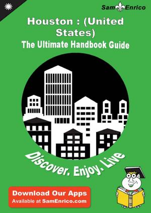 Cover of Ultimate Handbook Guide to Houston : (United States) Travel Guide