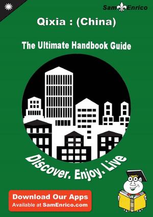 Cover of the book Ultimate Handbook Guide to Qixia : (China) Travel Guide by Teng Shu-ping