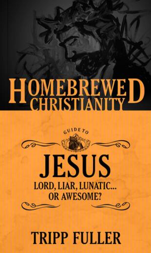 Cover of the book The Homebrewed Christianity Guide to Jesus by Francisco Lozada Jr.
